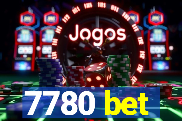 7780 bet